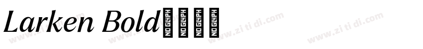 Larken Bold字体转换